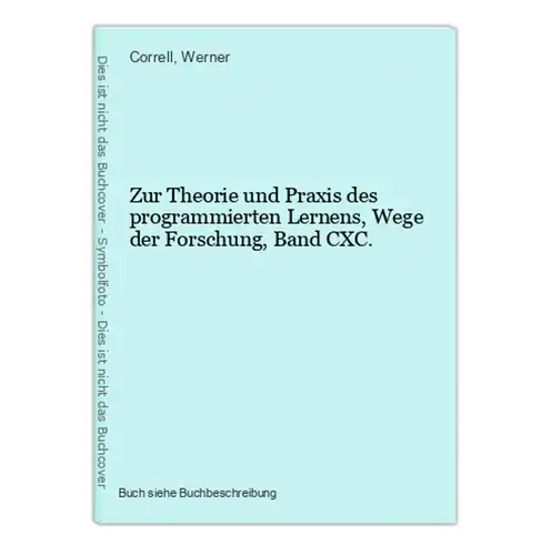 Zur Theorie und Praxis des programmierten Lernens, Wege der Forschung, Band CXC.