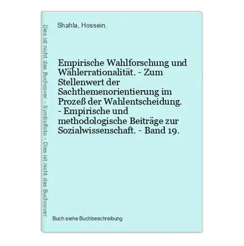 Empirische Wahlforschung und Wählerrationalität. - Zum Stellenwert der Sachthemenorientierung im Prozeß der Wa