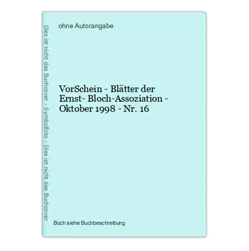 VorSchein - Blätter der Ernst- Bloch-Assoziation - Oktober 1998 - Nr. 16