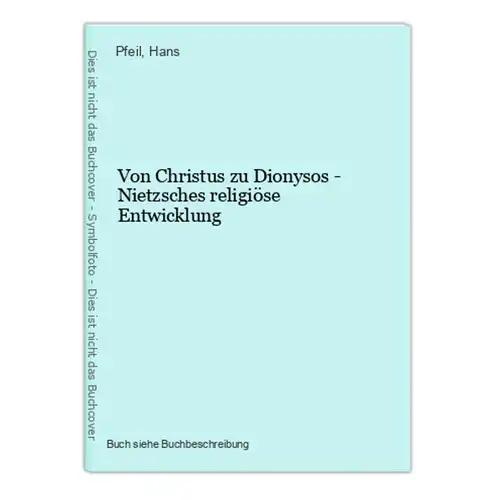 Von Christus zu Dionysos - Nietzsches religiöse Entwicklung