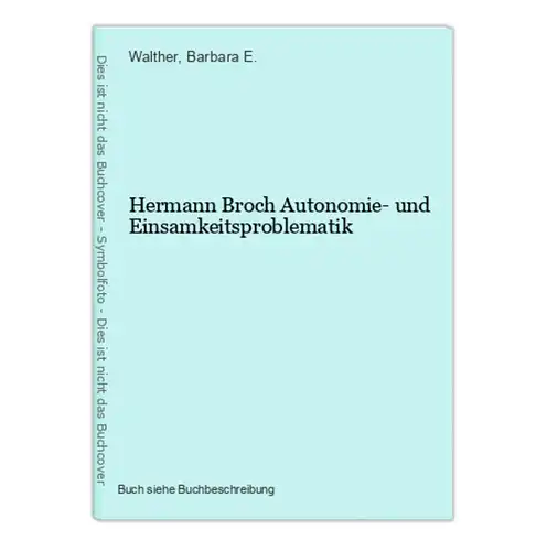 Hermann Broch Autonomie- und Einsamkeitsproblematik