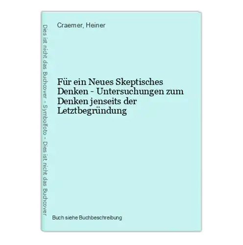 Für ein Neues Skeptisches Denken - Untersuchungen zum Denken jenseits der Letztbegründung