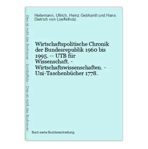 Wirtschaftspolitische Chronik der Bundesrepublik 1960 bis 1995. -- UTB für Wissenschaft. - Wirtschaftswissensc