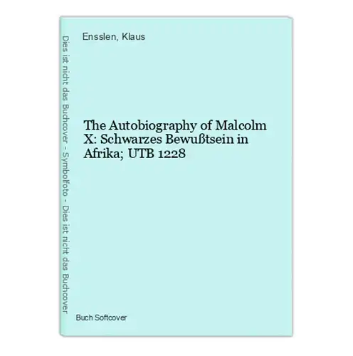 The Autobiography of Malcolm X: Schwarzes Bewußtsein in Afrika; UTB 1228