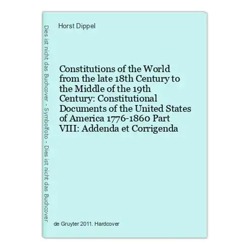 Constitutions of the World from the late 18th Century to the Middle of the 19th Century: Constitutional Docume