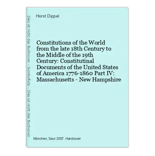Constitutions of the World from the late 18th Century to the Middle of the 19th Century: Constitutinal Documen