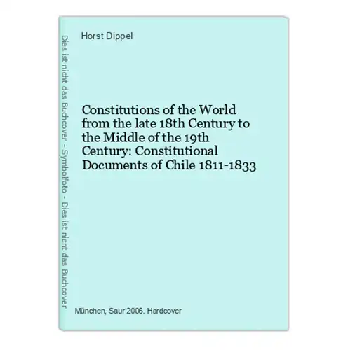 Constitutions of the World from the late 18th Century to the Middle of the 19th Century: Constitutional Docume