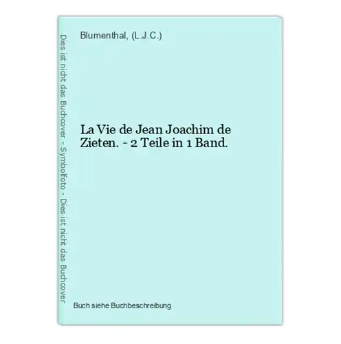 La Vie de Jean Joachim de Zieten. - 2 Teile in 1 Band.