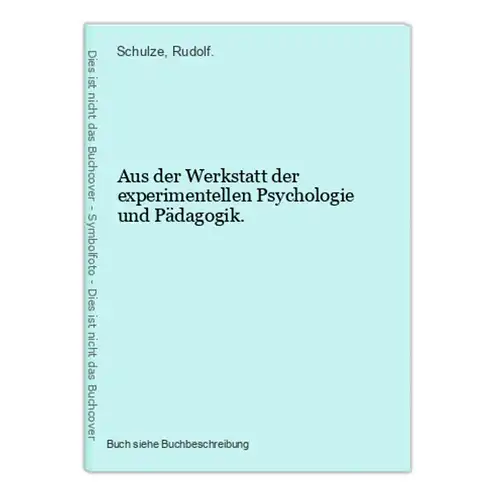 Aus der Werkstatt der experimentellen Psychologie und Pädagogik.