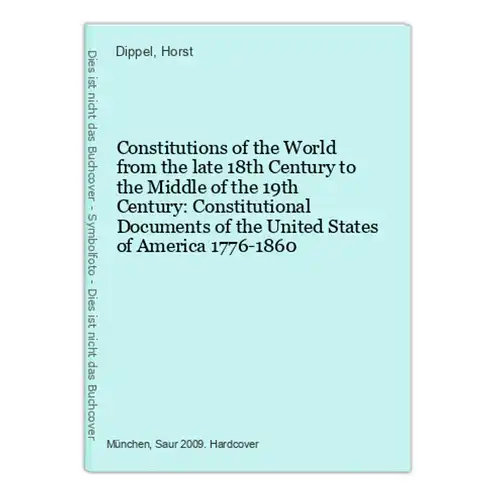 Constitutions of the World from the late 18th Century to the Middle of the 19th Century: Constitutional Docume