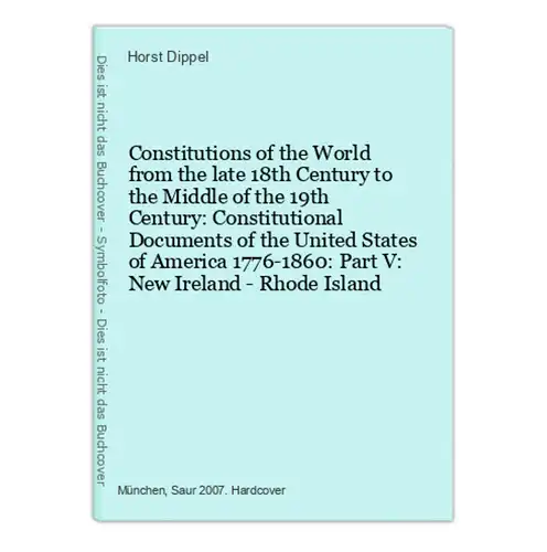 Constitutions of the World from the late 18th Century to the Middle of the 19th Century: Constitutional Docume