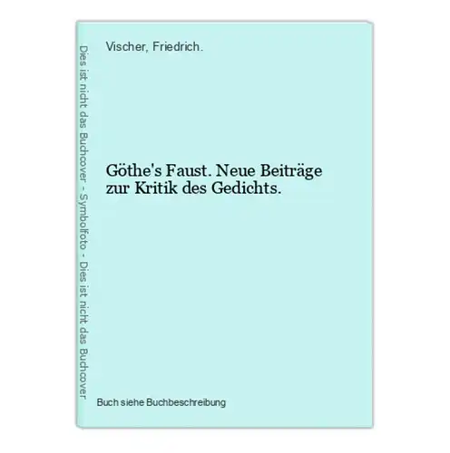 Göthe's Faust. Neue Beiträge zur Kritik des Gedichts.