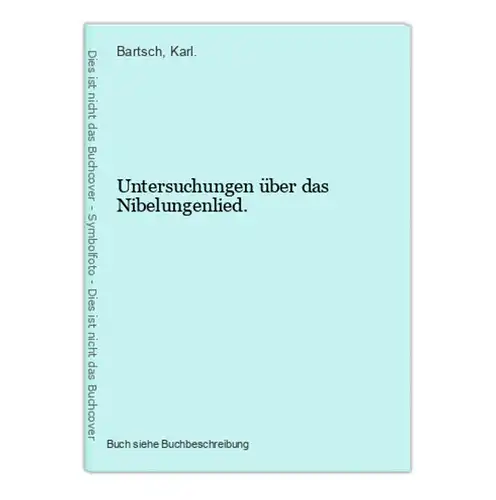 Untersuchungen über das Nibelungenlied.