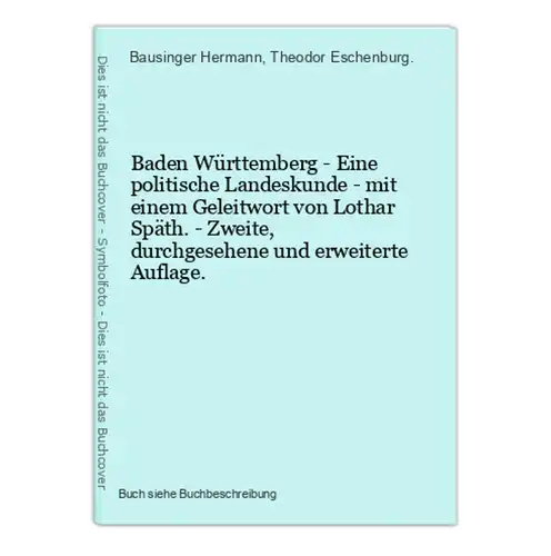 Baden Württemberg - Eine politische Landeskunde - mit einem Geleitwort von Lothar Späth. - Zweite, durchgesehe