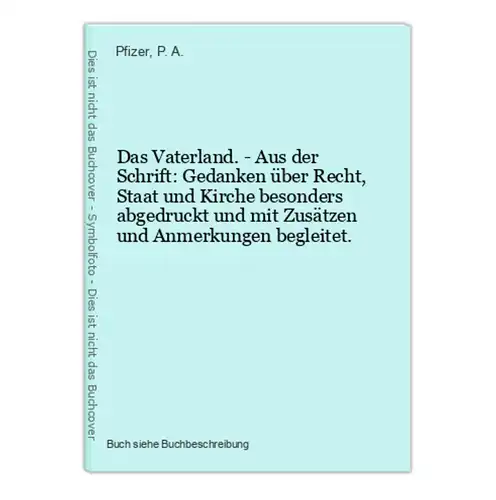 Das Vaterland. - Aus der Schrift: Gedanken über Recht, Staat und Kirche besonders abgedruckt und mit Zusätzen