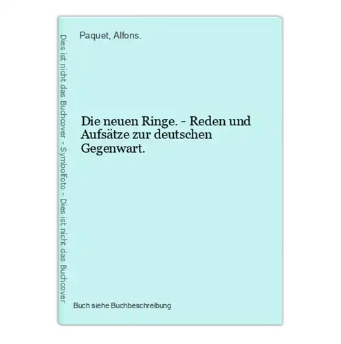 Die neuen Ringe. - Reden und Aufsätze zur deutschen Gegenwart.