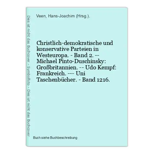 Christlich-demokratische und konservative Parteien in Westeuropa. - Band 2. -- Michael Pinto-Duschinsky: Großb