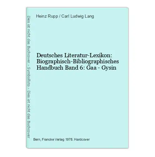 Deutsches Literatur-Lexikon: Biographisch-Bibliographisches Handbuch Band 6: Gaa - Gysin