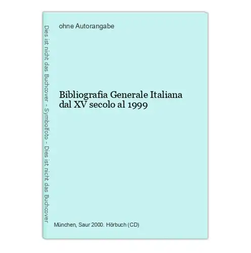 Bibliografia Generale Italiana dal XV secolo al 1999