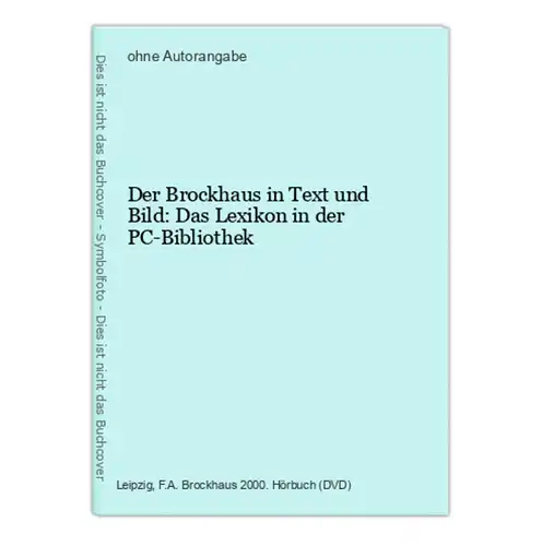 Der Brockhaus in Text und Bild: Das Lexikon in der PC-Bibliothek