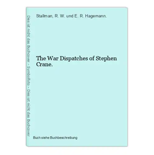The War Dispatches of Stephen Crane.
