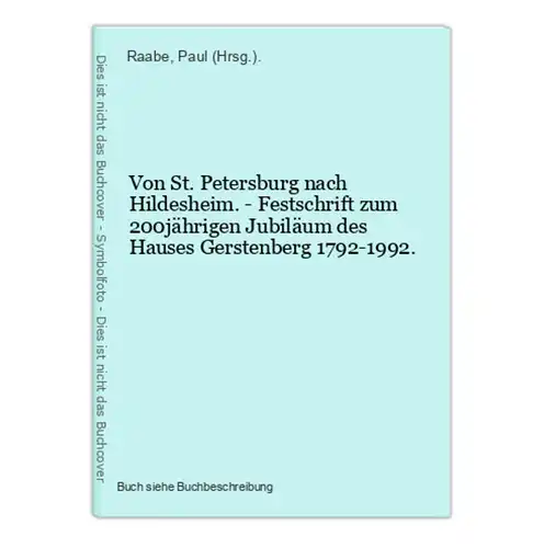 Von St. Petersburg nach Hildesheim. - Festschrift zum 200jährigen Jubiläum des Hauses Gerstenberg 1792-1992.