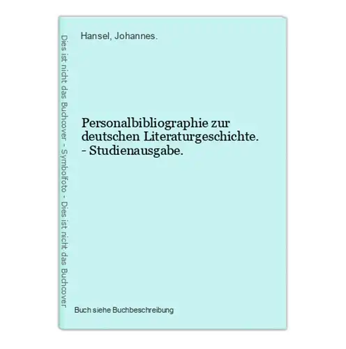 Personalbibliographie zur deutschen Literaturgeschichte. - Studienausgabe.