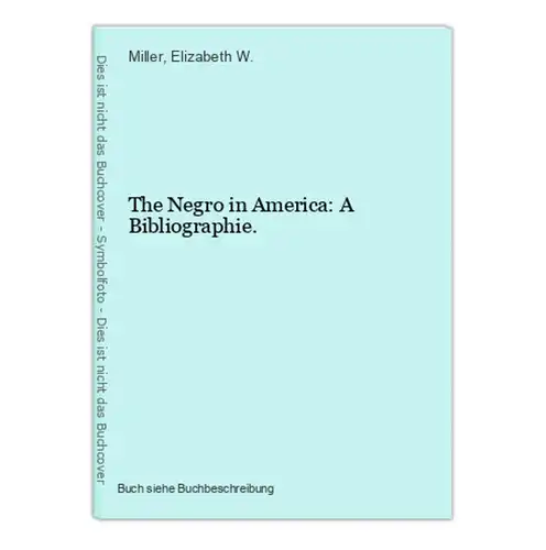 The Negro in America: A Bibliographie.