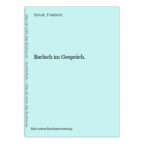 Barlach im Gespräch.