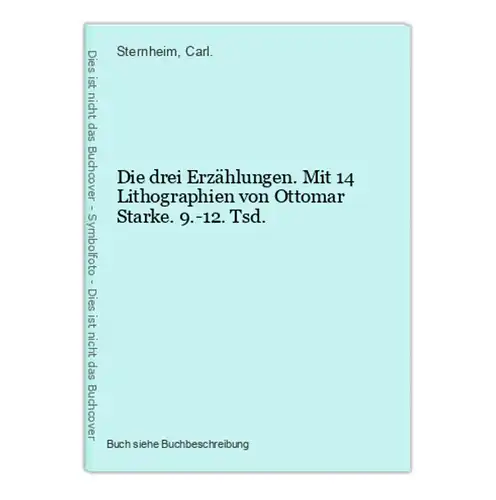Die drei Erzählungen. Mit 14 Lithographien von Ottomar Starke. 9.-12. Tsd.