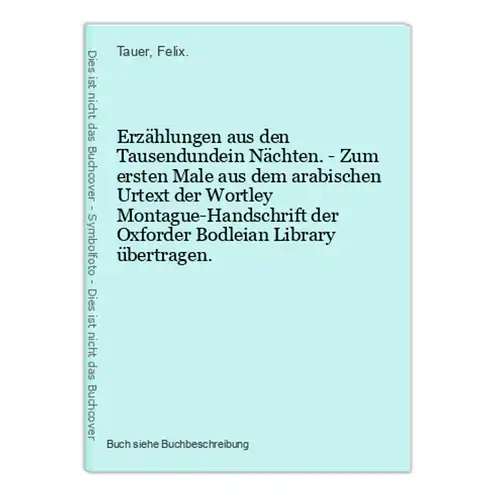 Erzählungen aus den Tausendundein Nächten. - Zum ersten Male aus dem arabischen Urtext der Wortley Montague-Ha