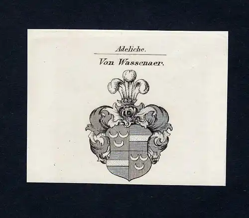 Von Wassenaer - Wassenaer Wappen Adel coat of arms Kupferstich  heraldry Heraldik
