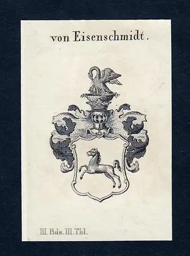 Von Eisenschmidt - Eisenschmidt Eisenschmitt Wappen Adel coat of arms heraldry Heraldik