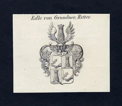 Edle von Grundner, Ritter - Grundner Wappen Adel coat of arms Kupferstich  heraldry Heraldik