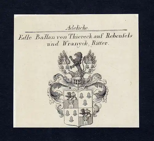Edle Ballan von Thiereck auf Rebenfels und Wranyck, Ritter - Ballan Thiereck Rebenfels Wranyck Wappen Adel coa