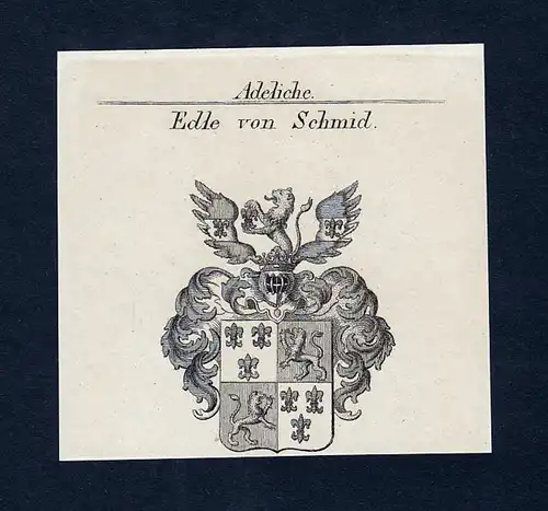 Edle von Schmid - Schmid Schmidt Schmitt Wappen Adel coat of arms heraldry Heraldik