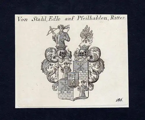 Von Stahl, Edle auf Pfeilhalden, Ritter - Stahl Pfeilhalden Stael Wappen Adel coat of arms heraldry Heraldik