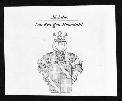 Von Eys gen. Beusdahl - Eys genannt Beusdahl Eys-Beusdael Wappen Adel coat of arms Kupferstich  heraldry Heral