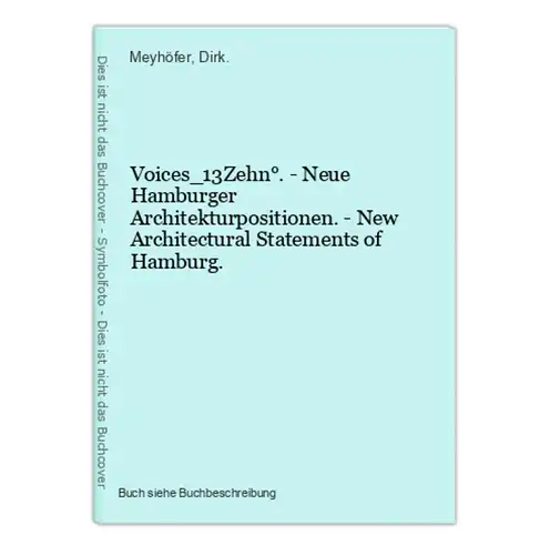 Voices_13Zehn°. - Neue Hamburger Architekturpositionen. - New Architectural Statements of Hamburg.