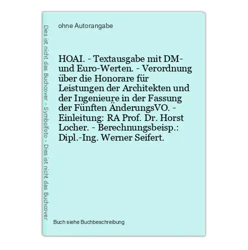 HOAI. - Textausgabe mit DM- und Euro-Werten. - Verordnung über die Honorare für Leistungen der Architekten und