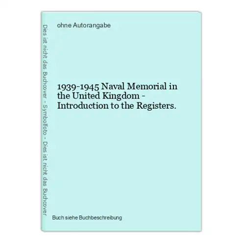 1939-1945 Naval Memorial in the United Kingdom - Introduction to the Registers.