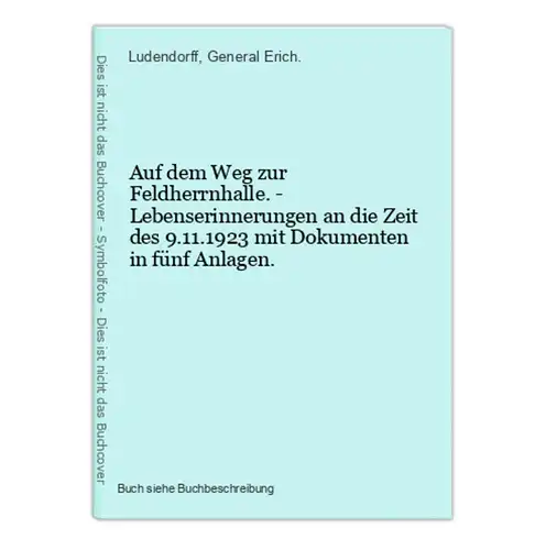 Auf dem Weg zur Feldherrnhalle. - Lebenserinnerungen an die Zeit des 9.11.1923 mit Dokumenten in fünf Anlagen.