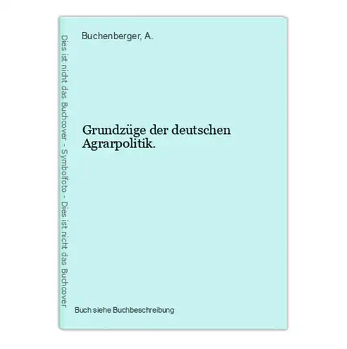 Grundzüge der deutschen Agrarpolitik.