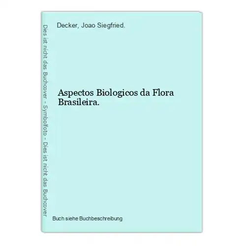 Aspectos Biologicos da Flora Brasileira.