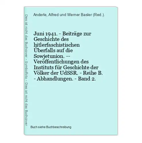 Juni 1941. - Beiträge zur Geschichte des hitlerfaschistischen Überfalls auf die Sowjetunion. -- Veröffentlichu