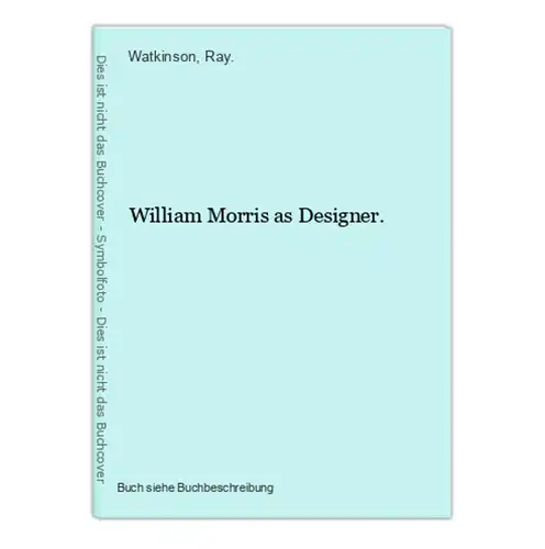 William Morris as Designer.
