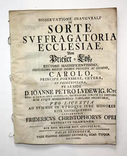 Dissertatione Inaugurali de Sorte Suffragatoria Ecclesiae vom Priester-Loß, Rectore Magnificentissimo, serenis