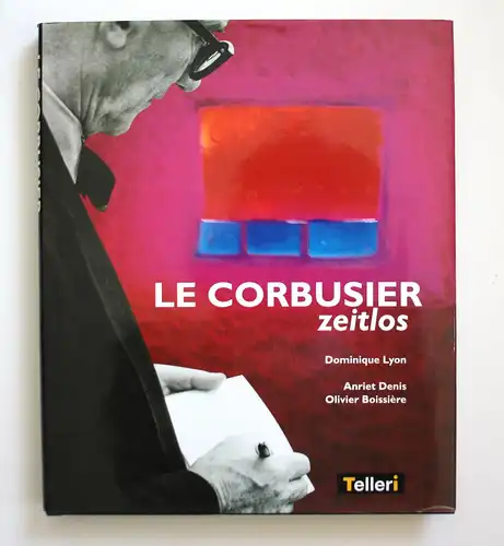 Le Corbusier. Zeitlos