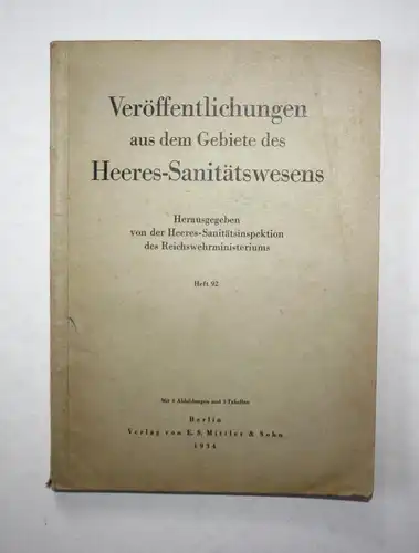 Veröffentlichungen aus dem Gebiete des Herres- Sanitätswesen. Heft 92