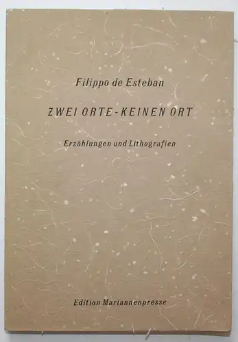 Zwei Orte - Keinen Ort. Erzählungen und Litografien.